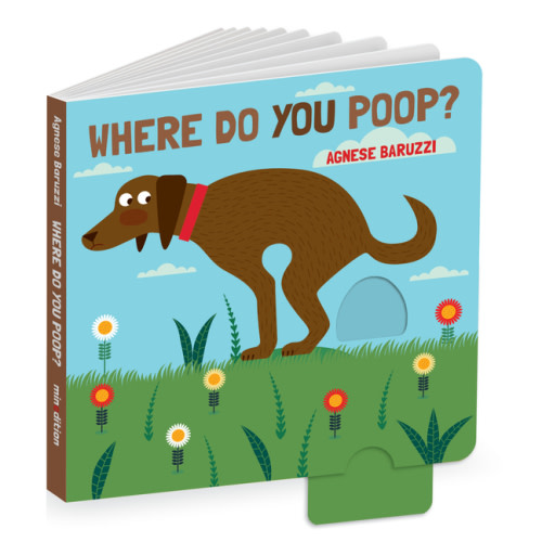 Where Do You . . .: Where Do You Poop? A potty training board book (Board book)