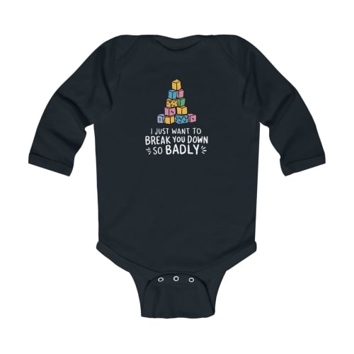 I Just Want To Break You Down So Badly - Long Sleeve Onesie – ElderEmo.com