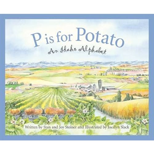 P is for Potato: An Idaho Alphabet (Discover America State by State)