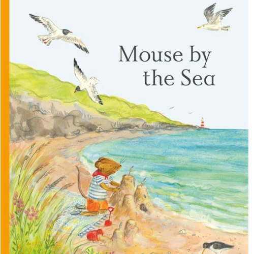 Mouse by the Sea: A Vacation in Nature (Mouse’s Adventures)