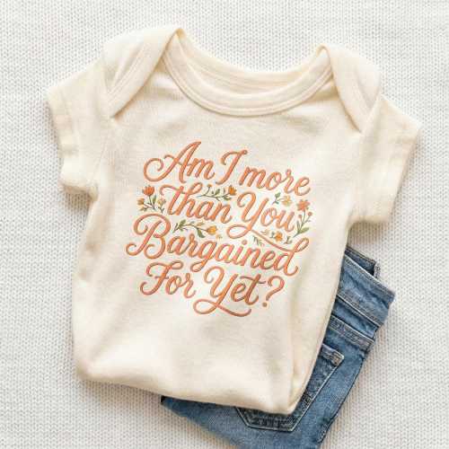 Am I More Than You Bargained For Yet Baby Onesie - Funny Emo Lyric Bodysuit