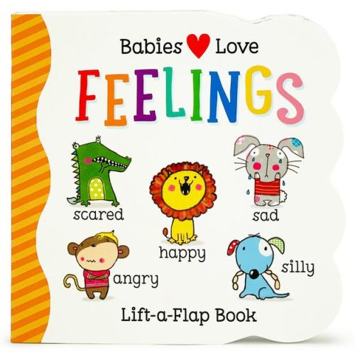 Babies Love Feelings - by Cottage Door Press (Board Book)