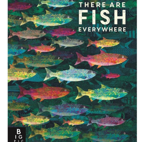 There are Fish Everywhere