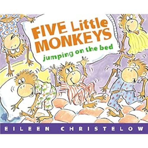 Five Little Monkeys Jumping on the Bed (A Five Little Monkeys Story)