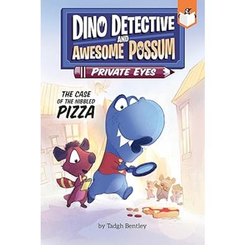 The Case of the Nibbled Pizza #1 (Dino Detective and Awesome Possum, Private Eyes)