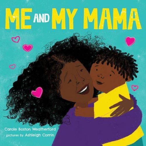 Me and My Mama - by Carole Boston Weatherford (Board Book)