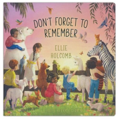 Don't Forget to Remember - Board Book: Ellie Holcomb: 9781535973458 - Christianbook.com