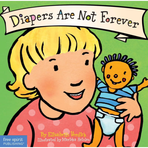 Diapers Are Not Forever (Board Book) (Best Behavior Series)