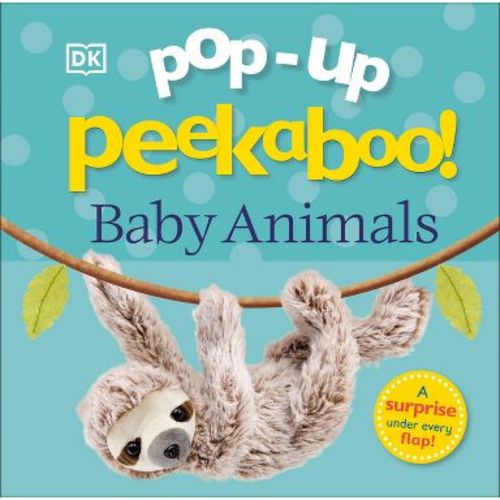 Pop-Up Peekaboo! Baby Animals - by DK (Board Book)
