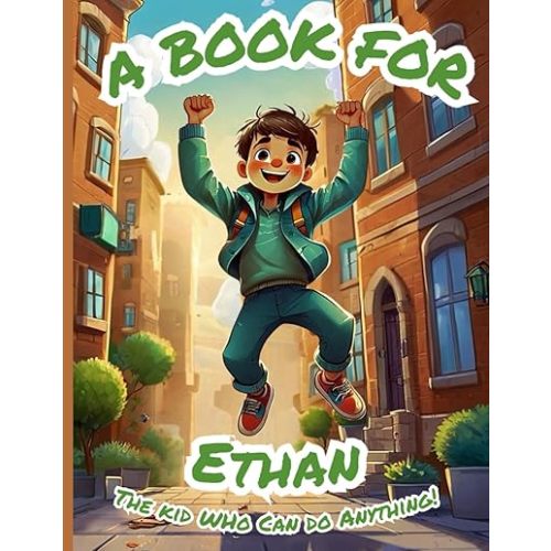 A Book for Ethan: The Kid Who Can Do Anything! Paperback – September 5, 2025