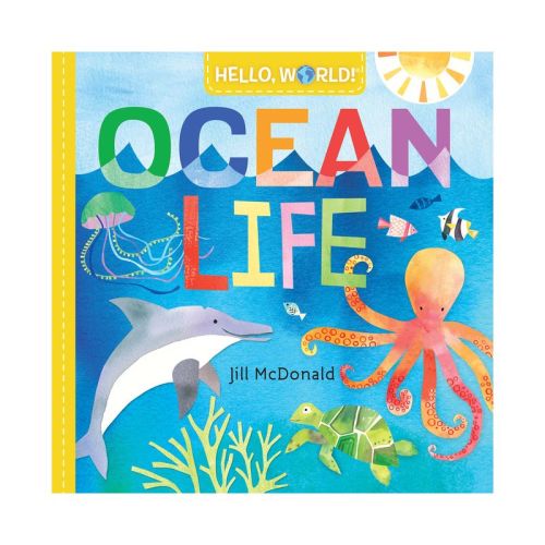 Hello, World! Ocean Life - by Jill McDonald (Board Book)