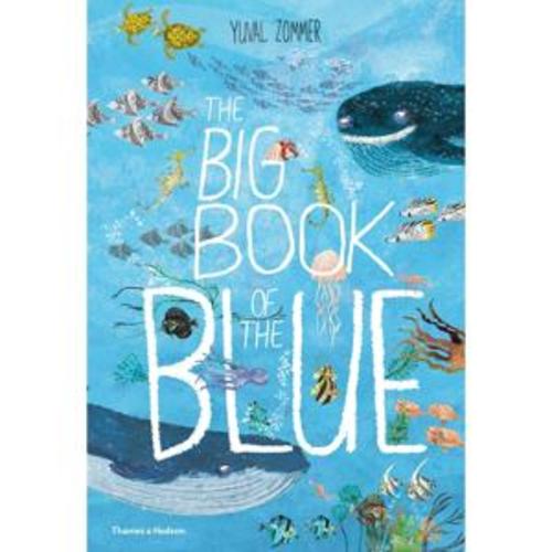 The Big Book of the Blue by Yuval Zommer - Book