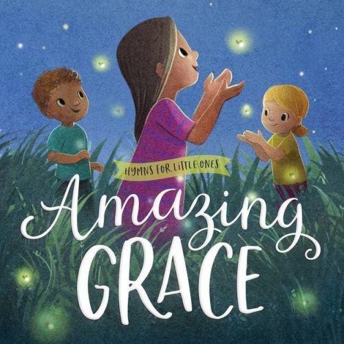Amazing Grace - (Hymns for Little Ones) by Harvest House Publishers (Board Book)