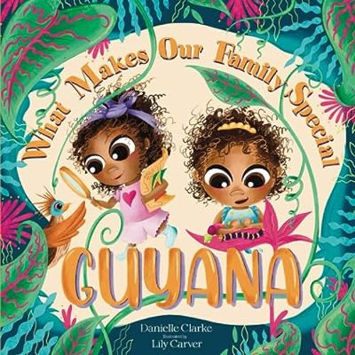 What Makes Our Family Special: Guyana