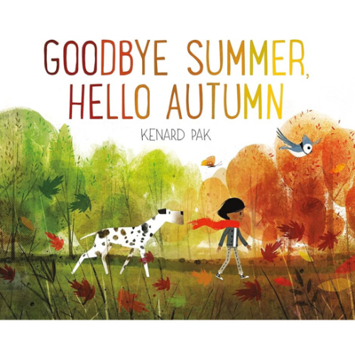 Goodbye Summer, Hello Autumn (Kenard Pak's Changing Seasons)