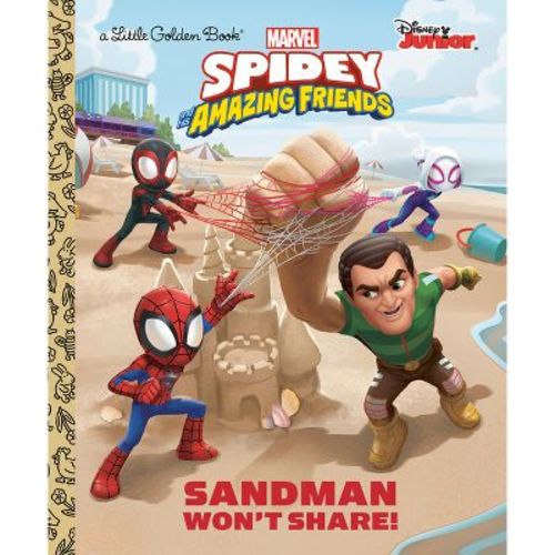 Sandman Won't Share! (Marvel Spidey and His Amazing Friends) - (Little Golden Book) by Steve Behling (Hardcover)