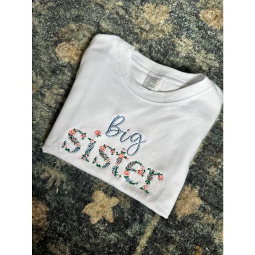 Big Sister Floral Embroidered Shirt - Sibling Pregnancy Announcement - Floral Big Sis Shirt - Floral Big Sister Shirt
