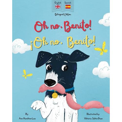 Oh No Benito! ¡Oh no, Benito!: Bilingual Spanish and English book for children with audio