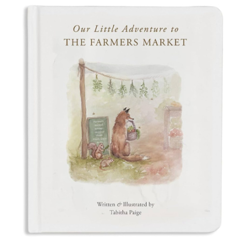 Our Little Adventure to the Farmers Market: A First Words Book Featuring Lessons on Sharing, Kindness, and Friendship (Tabitha Paige Children's Book Series)