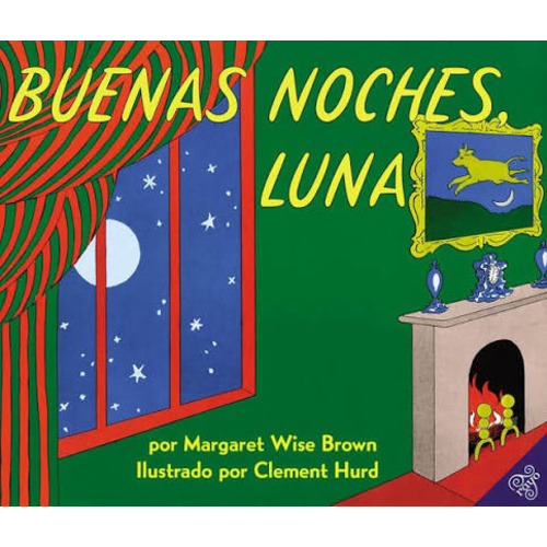 Goodnight Moon/Buenas noches, Luna: A Beloved Bedtime Classic Featuring a Bunny Saying Goodnight (Spanish Edition)