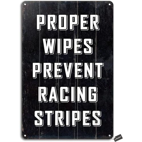 Proper Wipes Prevent Racing Stripes 8X12 Inch Metal Vintage Look Decoration Poster Sign for Home Kitchen Bathroom Farm Garden Garage Inspirational Quotes Wall Decor