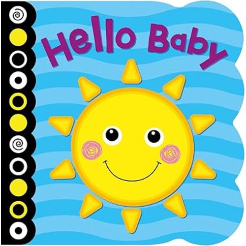 Hello Baby – Touch and Feel Sensory Baby Board Book - Interactive Educational Newborn Book for Curious Infants Ages 0-4