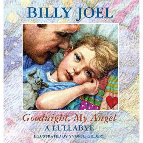 Goodnight, My Angel - A Lullaby - by Billy Joel (Hardcover)