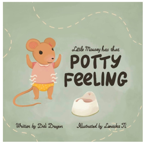 Little Mousey Has That Potty Feeling: A Potty Training Book for Toddlers