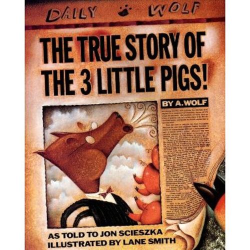 The True Story of the 3 Little Pigs (Reprint) (Paperback) by Jon Scieszka