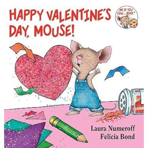 [ Happy Valentine's Day, Mouse! By Numeroff, Laura Joffe ( Author ) Hardcover 2009 ]