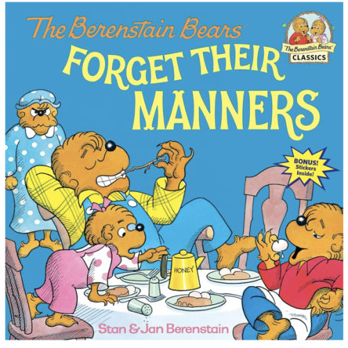 The Berenstain Bears Forget Their Manners