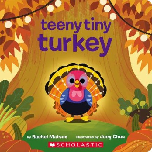 Teeny Tiny Turkey - by Rachel Matson (Board Book)