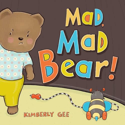 Mad, Mad Bear! (Bear's Feelings)