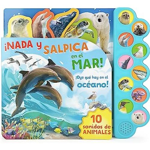 ¡Nada y Salpica en el Mar! / Swim, Splash, in the Sea! Children's Sound Board Book, Ages 2-7 (Spanish Edition)