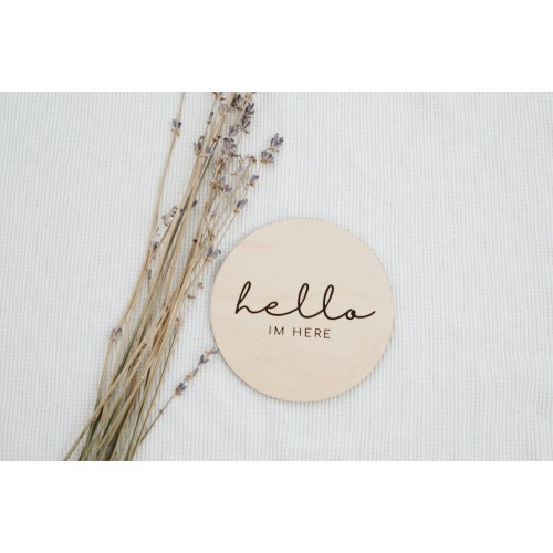 Hello I’m Here, Hello World Sign, Baby announcement, Birth announcement sign, Round Wooden Plaque, Baby birth chart