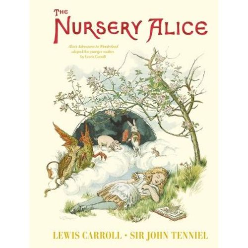 The Nursery Alice - by Lewis Carroll (Hardcover)