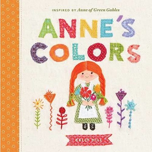 Anne's Colors: Inspired by Anne of Green Gables
