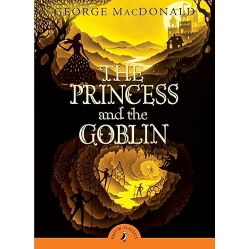 The Princess and the Goblin (Puffin Classics)