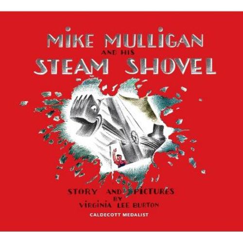 Mike Mulligan and His Steam Shovel - 75th Edition by Virginia Lee Burton (Mixed Media Product)