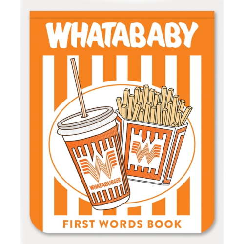 Whataburger Activity Whatababy: A Board Book of Whataburger First Words, (Board Book)