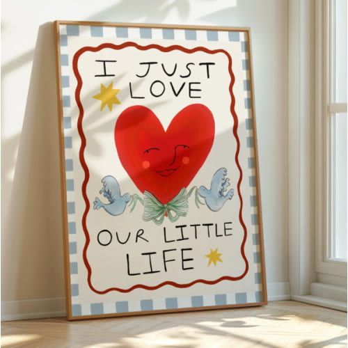 I Just Love Our Little Life Art Print