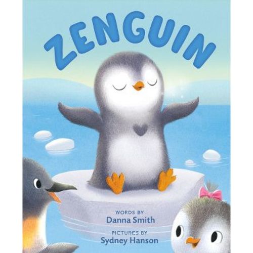 Zenguin - by Danna Smith (Hardcover)