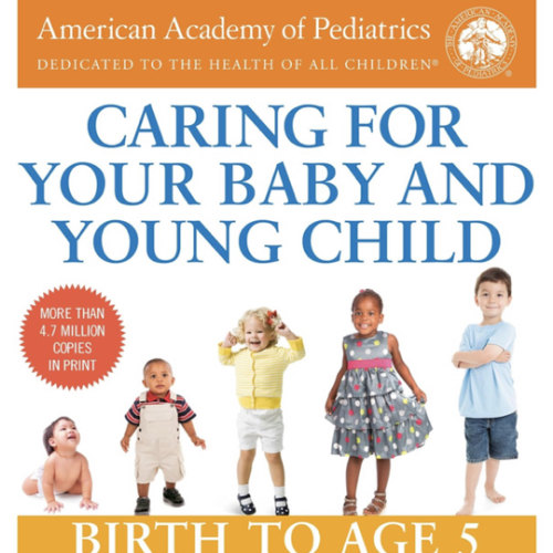 Caring for Your Baby and Young Child, 8th Edition: Birth to Age 5