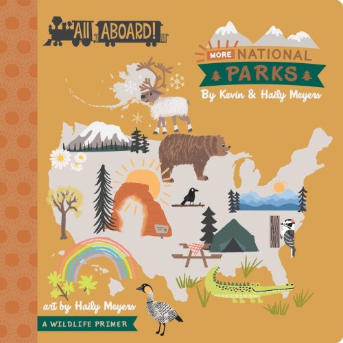 All Aboard! More National Parks a book by Haily Meyers and Kevin Meyers - Bookshop.org US