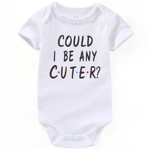 could i be any cuter friends baby clothes funny Girl Boy Baby Bodysuits