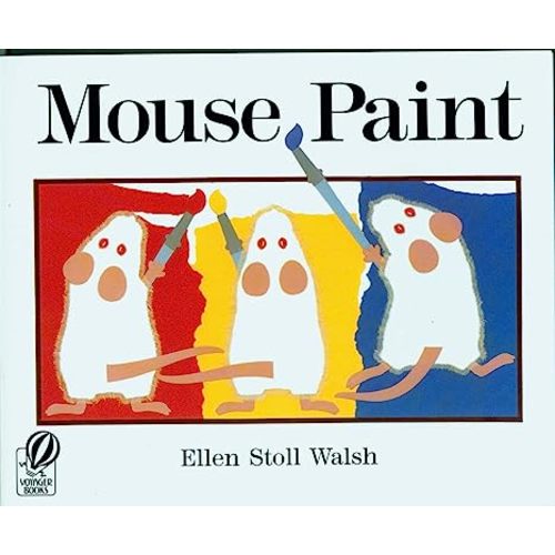 Mouse Paint: A Charming Picture Book About Color Mixing and Discovery for Children (Ages 0-3)