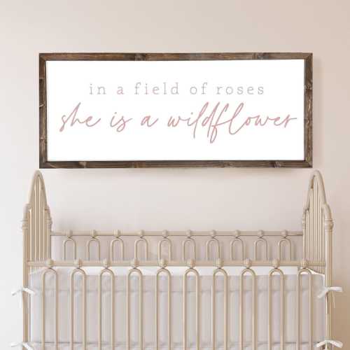 In A Field of Roses She is a Wildflower | Girl Nursery Sign | Pink Nursery Sign | Sign for Girls Room | Girl Sign, Wood Framed Sign
