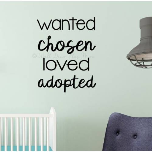 Wanted Chosen Loved Adopted Vinyl Decals | Family Wall Quotes Stickers Home Decor Art Words Lettering