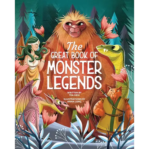 The Great Book of Monster Legends: Stories and Myths from Around the World (Happy Fox Books) A Kids' Monsters Book Filled with Adventure, Mystery, Travel, and Fun Facts about Bigfoot, Nessie, and More
