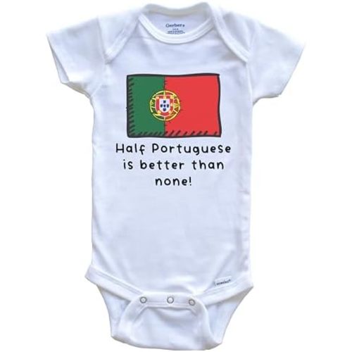Half Portuguese is Better Than None Funny Portugal Flag One Piece Baby Bodysuit